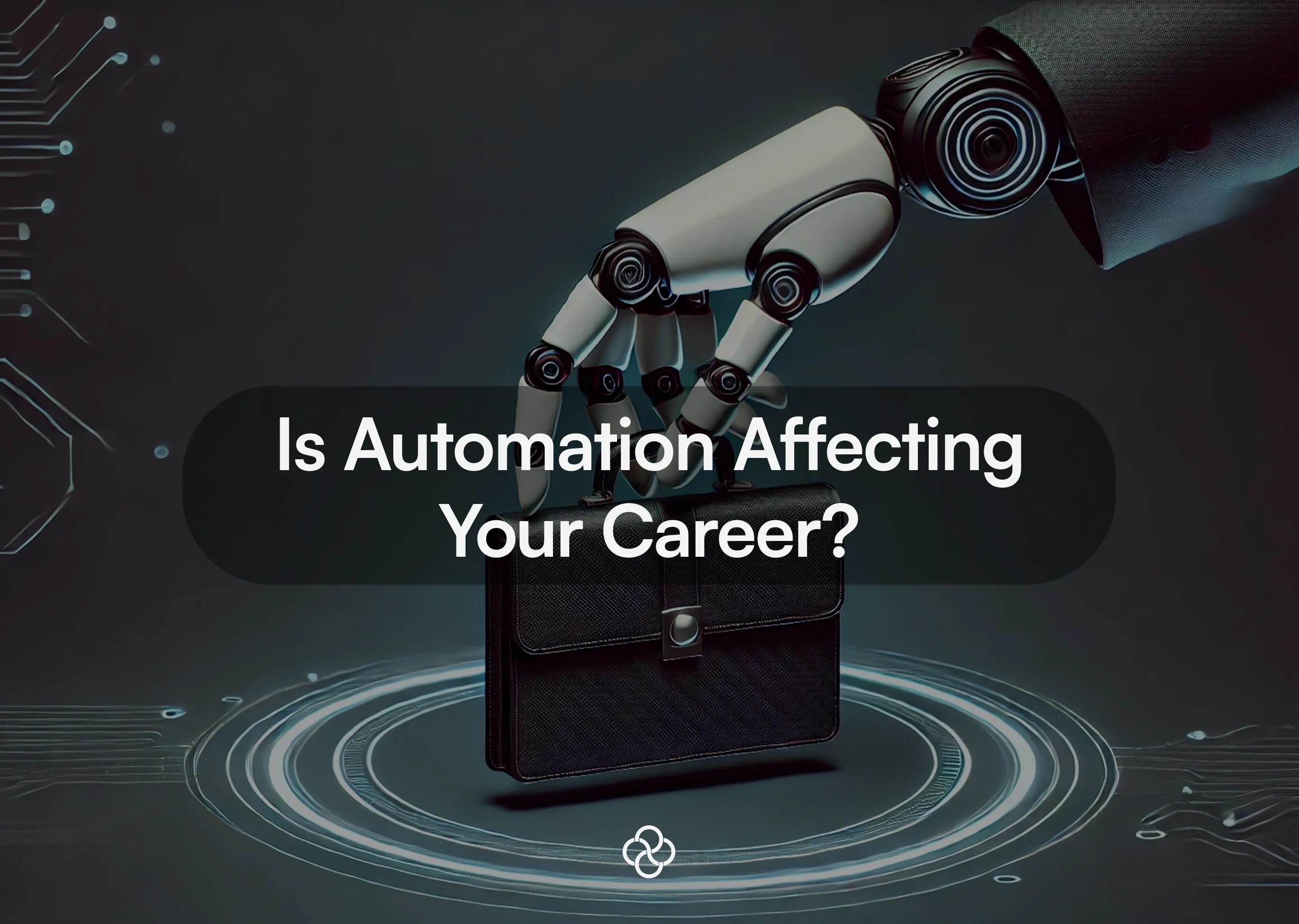 Automation Affecting your career? Here’s how to pivot