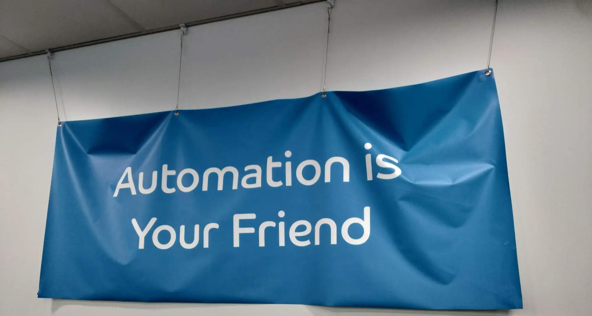 automation is your friend